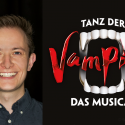Lukas Witzel – ab Oktober bei „Tanz der Vampire“ in Berlin