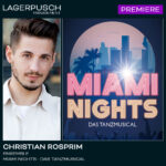 Christian Rosprim feiert Premiere mit MIAMI NIGHTS